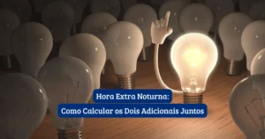 Cálculo de hora extra noturna com dois adicionais CLT — fórmula 50% e 20%