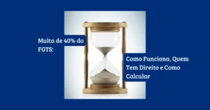 Trabalhador conferindo a multa de 40% do FGTS pelo aplicativo após demissão sem justa causa